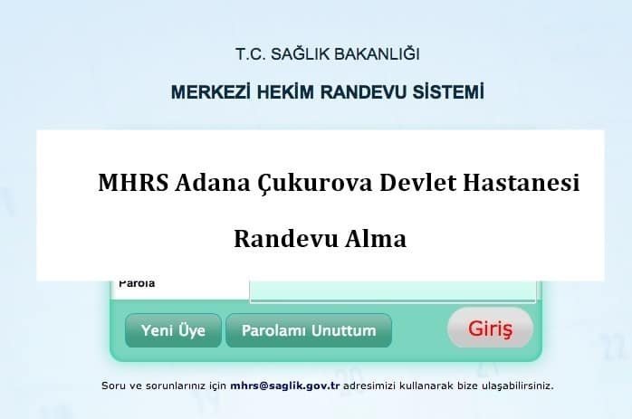 MHRS Adana Çukurova Devlet Hastanesi Randevu Alma
