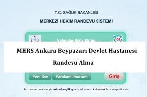 MHRS Ankara Beypazarı Devlet Hastanesi Randevu Alma
