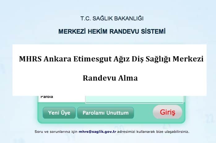 MHRS Ankara Etimesgut Ağız Diş Sağlığı Merkezi Randevu Alma