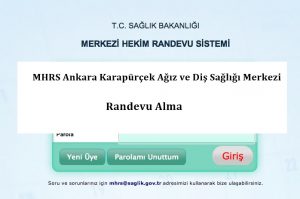 MHRS Ankara Karapürçek Ağız ve Diş Sağlığı Merkezi Randevu Alma