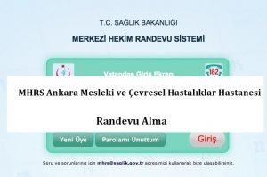 MHRS Ankara Mesleki ve Çevresel Hastalıklar Hastanesi Randevu Alma