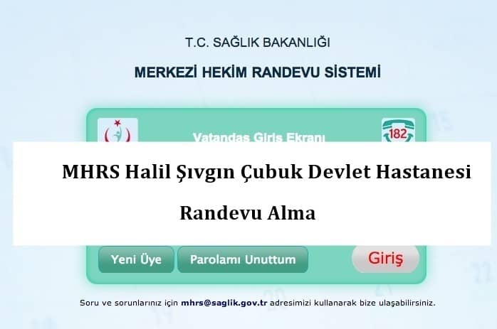 MHRS Halil Şıvgın Çubuk Devlet Hastanesi Randevu Alma