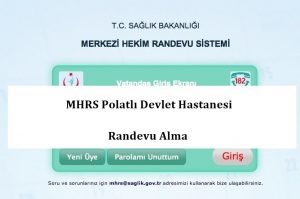 MHRS Polatlı Devlet Hastanesi Randevu Alma