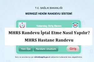 MHRS Randevu İptal Etme Nasıl Yapılır? – MHRS Hastane Randevu