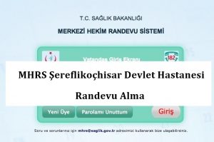 MHRS Şereflikoçhisar Devlet Hastanesi Randevu Alma