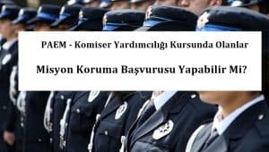 PAEM Kursunda Olanlar Misyon Koruma Başvurusu Yapabilir Mi?