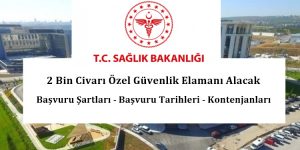 Sağlık Bakanlığı 2 Bin Civarı Özel Güvenlik Elamanı Alacak
