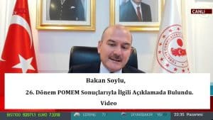 Bakan Soylu, 26. Dönem POMEM Sonuçlarıyla İlgili Açıklamada Bulundu.