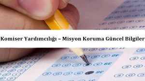 Komiser Yardımcılığı – Misyon Koruma Güncel Bilgiler Test -3