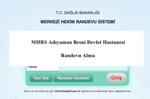 MHRS Adıyaman Besni Devlet Hastanesi Randevu Alma