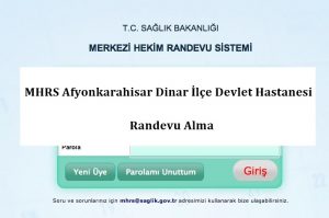 MHRS Afyonkarahisar Dinar İlçe Devlet Hastanesi Randevu Alma