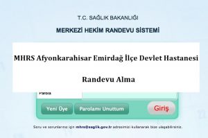 MHRS Afyonkarahisar Emirdağ İlçe Devlet Hastanesi Randevu Alma