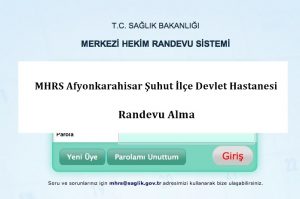 MHRS Afyonkarahisar Şuhut İlçe Devlet Hastanesi Randevu Alma