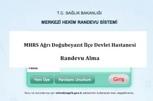 MHRS Ağrı Doğubeyazıt İlçe Devlet Hastanesi Randevu Alma