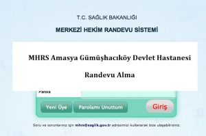 MHRS Amasya Gümüşhacıköy Devlet Hastanesi Randevu Alma