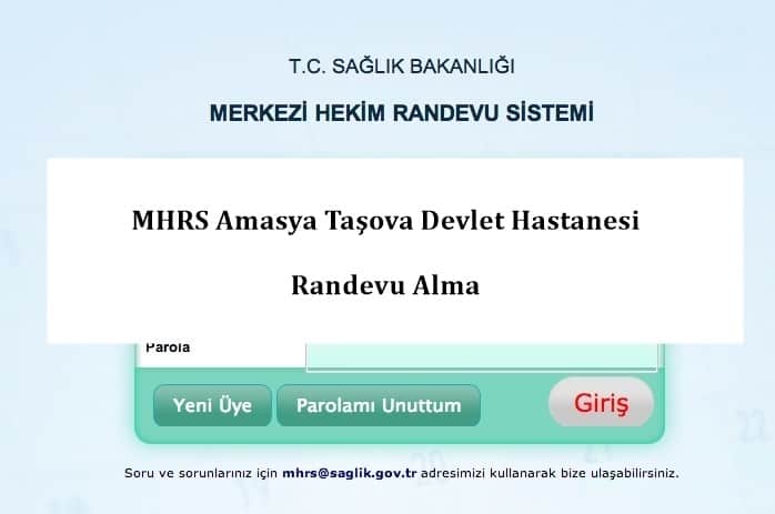MHRS Amasya Taşova Devlet Hastanesi Randevu Alma