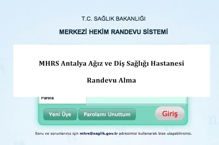 MHRS Antalya Ağız ve Diş Sağlığı Hastanesi Randevu Alma