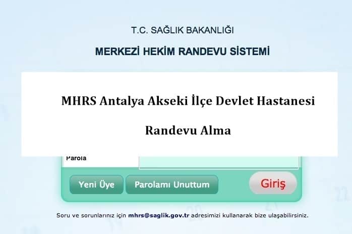 MHRS Antalya Akseki İlçe Devlet Hastanesi Randevu Alma