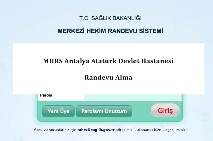 MHRS Antalya Atatürk Devlet Hastanesi Randevu Alma