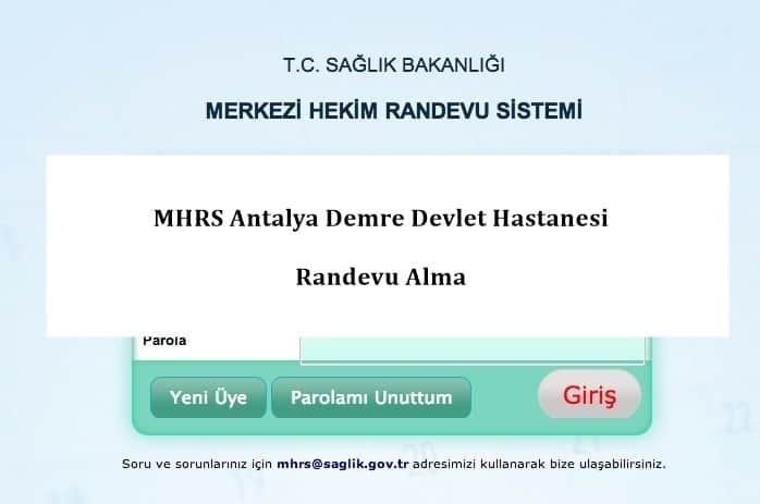 MHRS Antalya Demre Devlet Hastanesi Randevu Alma
