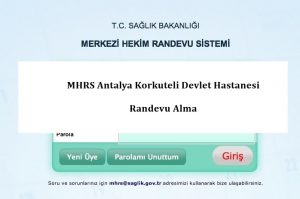 MHRS Antalya Korkuteli Devlet Hastanesi Randevu Alma