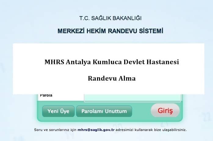 MHRS Antalya Kumluca Devlet Hastanesi Randevu Alma