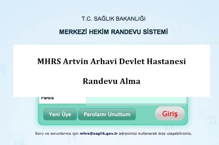 MHRS Artvin Arhavi Devlet Hastanesi Randevu Alma