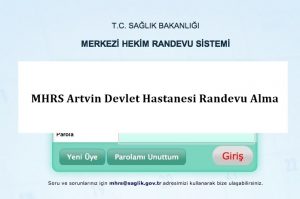 MHRS Artvin Devlet Hastanesi Randevu Alma