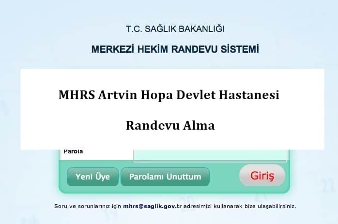 MHRS Artvin Hopa Devlet Hastanesi Randevu Alma