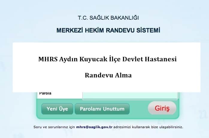 MHRS Aydın Kuyucak İlçe Devlet Hastanesi Randevu Alma