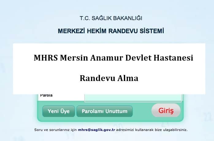 MHRS Mersin Anamur Devlet Hastanesi Randevu Alma