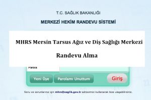 MHRS Mersin Tarsus Ağız ve Diş Sağlığı Merkezi Randevu Alma