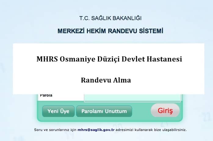 MHRS Osmaniye Düziçi Devlet Hastanesi Randevu Alma
