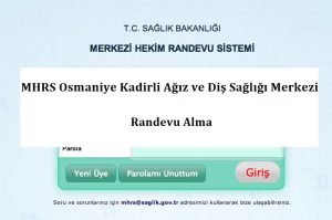 MHRS Osmaniye Kadirli Ağız ve Diş Sağlığı Merkezi Randevu Alma