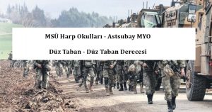 MSÜ Harp Okulları – Astsubay MYO – Düz Taban – Düz Taban Derecesi