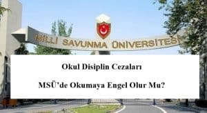 Okul Disiplin Cezaları MSÜ’de Okumaya Engel Olur Mu?