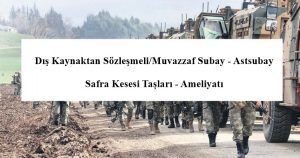 Dış Kaynaktan Sözleşmeli – Muvazzaf Subay – Astsubay – Safra Kesesi Taşları – Ameliyatı