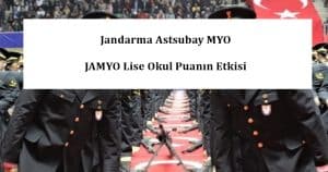 2023- Jandarma Astsubay MYO – JAMYO Lise Okul Puanın Etkisi