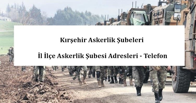Kırşehir Askerlik Şubeleri