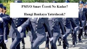 2024 PMYO Sınav Ücreti Ne Kadar? Hangi Bankaya Yatırılacak?