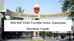 2020 MSÜ Fiziki Yeterlilik Parkur Aşamasında Düzenleme Yapıldı.