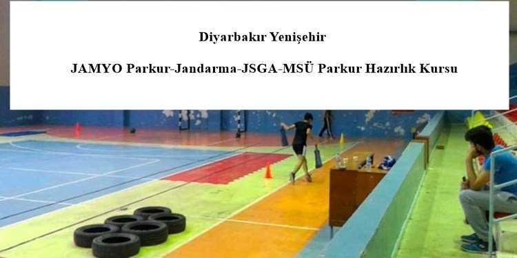 Diyarbakır Yenişehir JAMYO Parkur-Jandarma-JSGA-MSÜ Parkur Hazırlık Kursu