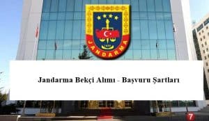 Jandarma Bekçi Alımı – Jandarma Bekçi Başvuru Şartları