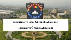Jandarma ve Sahil Güvenlik Akademisi Lisansüstü Öğrenci Alım İlanı