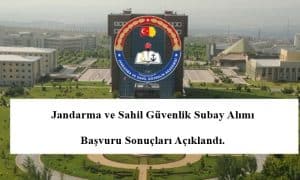 Jandarma ve Sahil Güvenlik Subay Alımı Başvuru Sonuçları Açıklandı.