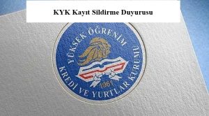 KYK Kayıt Sildirme Duyurusu – Kayıt Silme İşlemlerine İlişkin Duyuru
