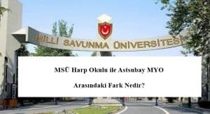 MSÜ Harp Okulu ile Astsubay MYO Arasındaki Fark Nedir?