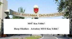 MSÜ Kaç Yıllık? – Harp Okulları – Astsubay MYO Kaç Yıllık?
