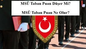 2024 MSÜ Taban Puan Düşer Mi? MSÜ Taban Puan Ne Olur?