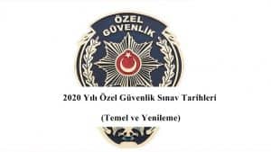 2020 Özel Güvenlik Sınav Tarihleri (Temel ve Yenileme)